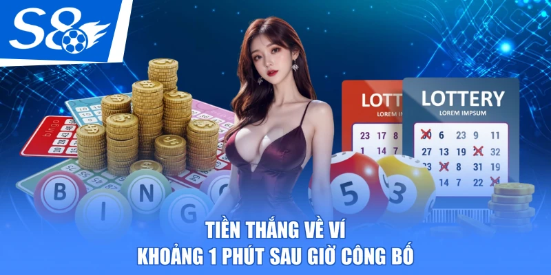 Tiền thắng về ví khoảng 1 phút sau giờ công bố